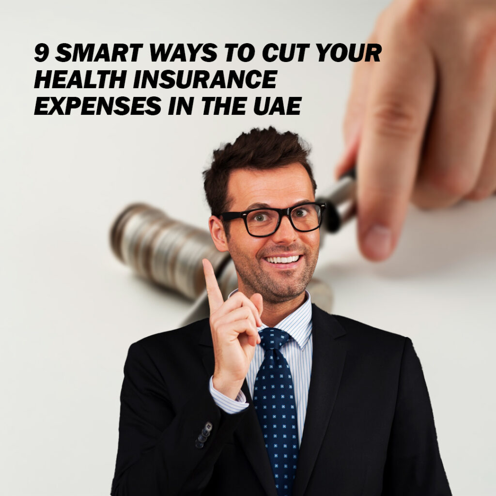 9 Smart Ways to Cut Your Health Insurance Expenses in the UAE - Health Insurance in UAE - iNSURA.ae