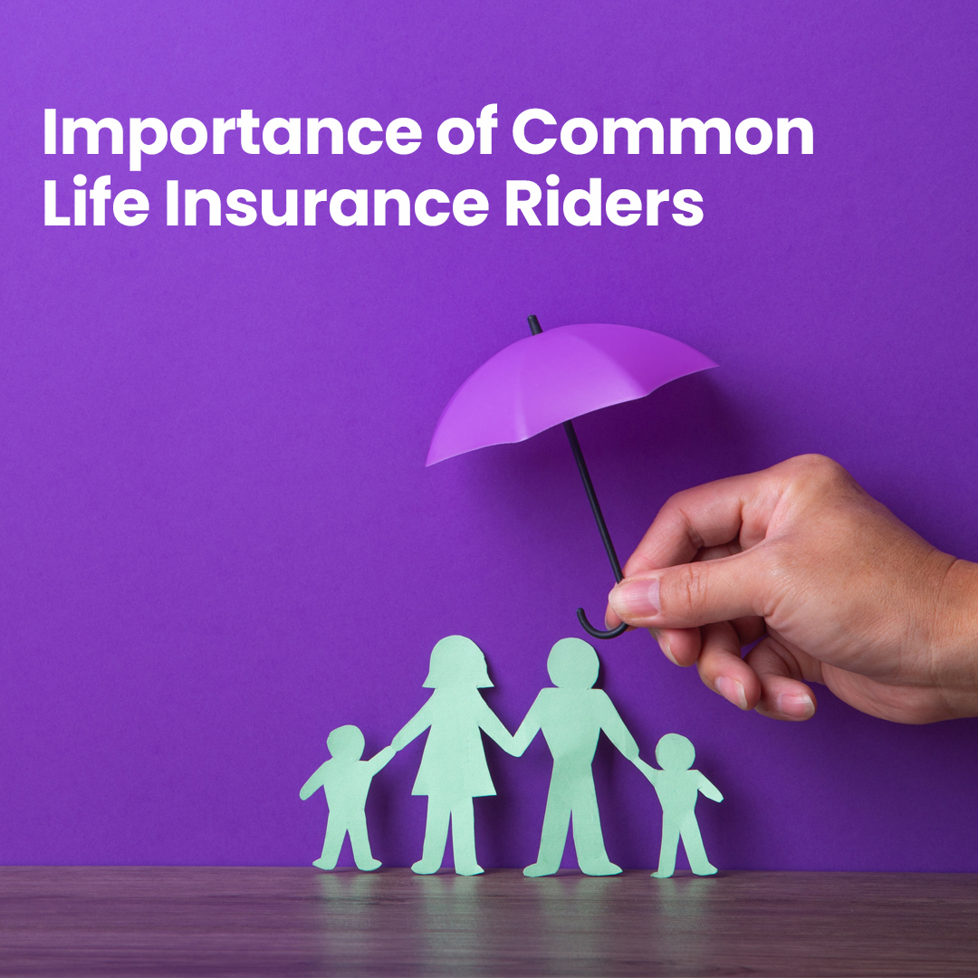  Importance of Common Life Insurance Riders - insura.ae