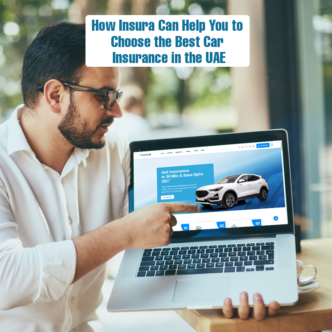 insura.ae - How Insura Can Help You to Choose the Best Car Insurance in the UAE