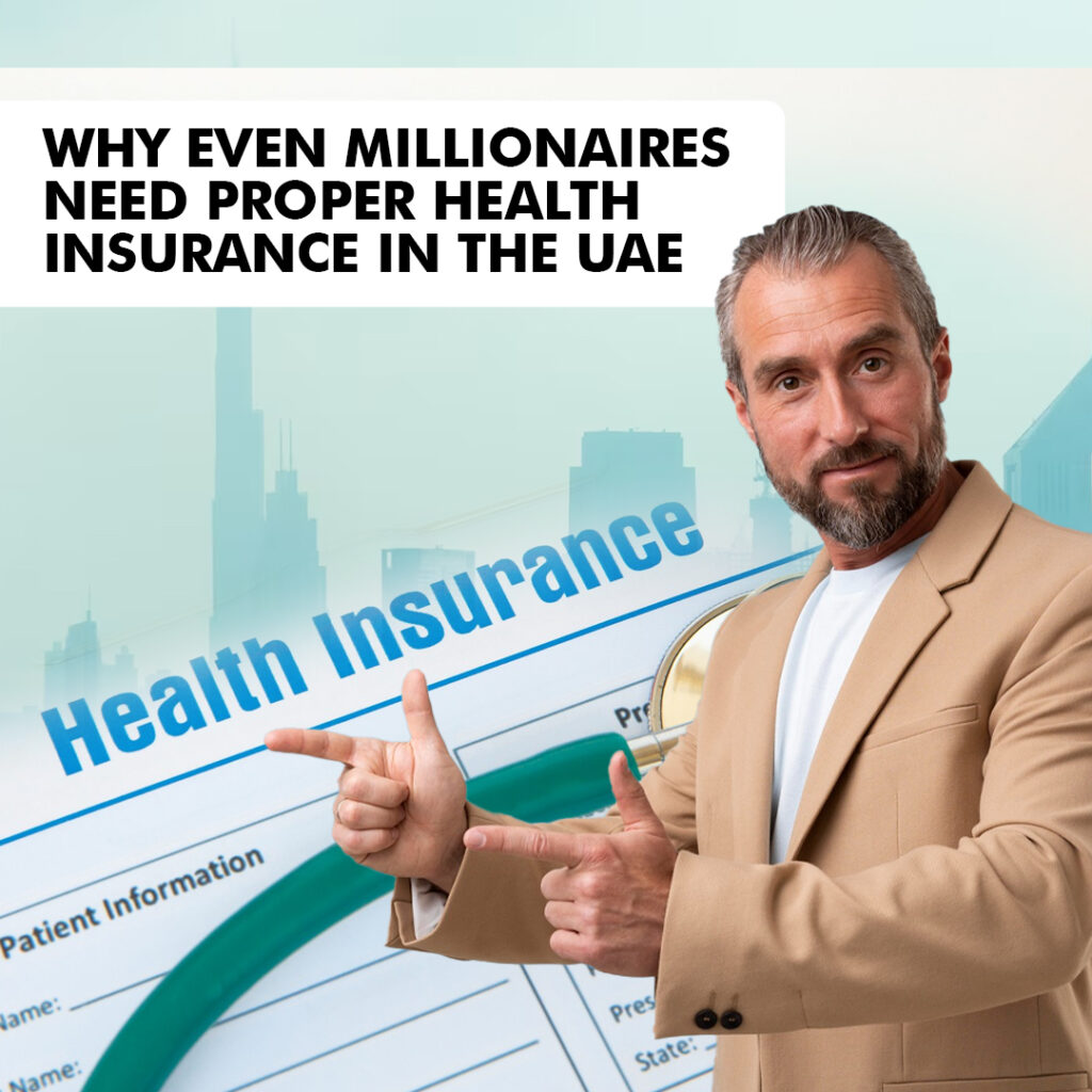 Why Even Millionaires Need Proper Health Insurance in the UAE - insura.ae