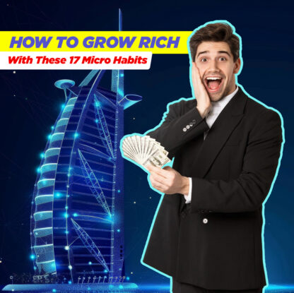 How To Grow Rich With These 17 Micro Habits - insura.ae