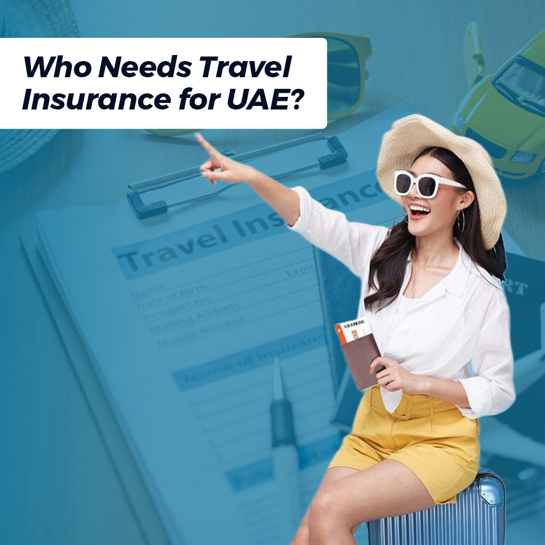 Who Needs Travel Insurance for UAE? - insura.ae