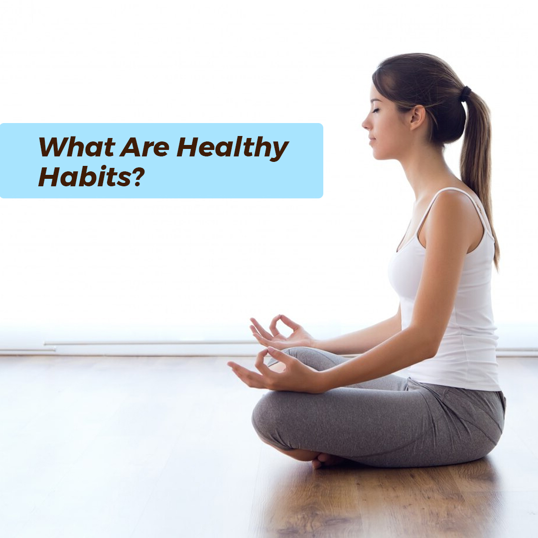 What Are Healthy Habits - insura.ae