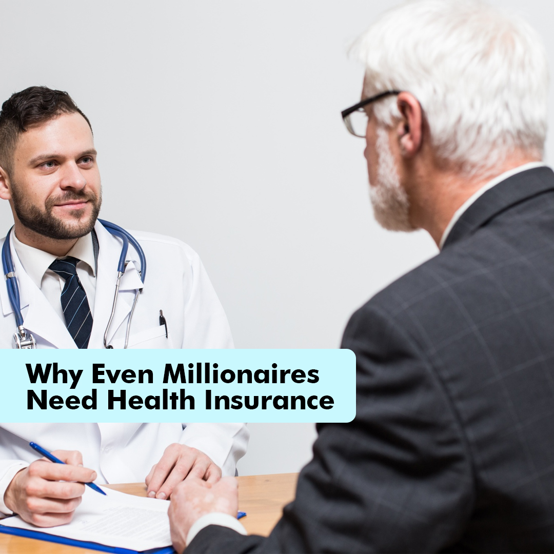 Why Even Millionaires Need Health Insurance - insura.ae