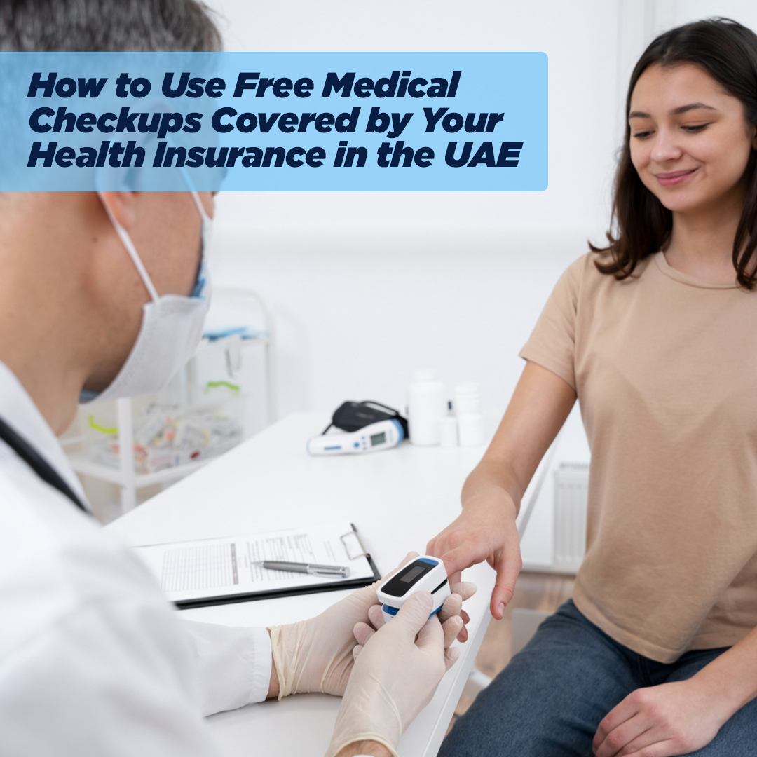 How to Use Free Medical Checkups Covered by Your Health Insurance in the UAE - insura.ae