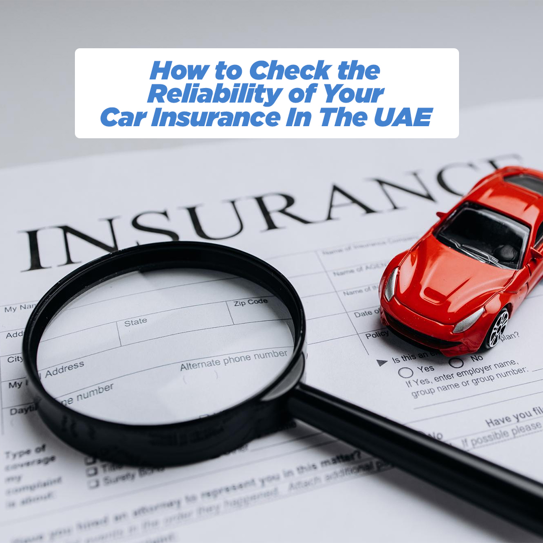 insura.ae - How to Check the Reliability of Your Car Insurance In The UAE
