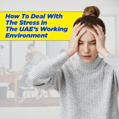 How To Deal With The Stress In The UAE’s Working Environment - insura.ae