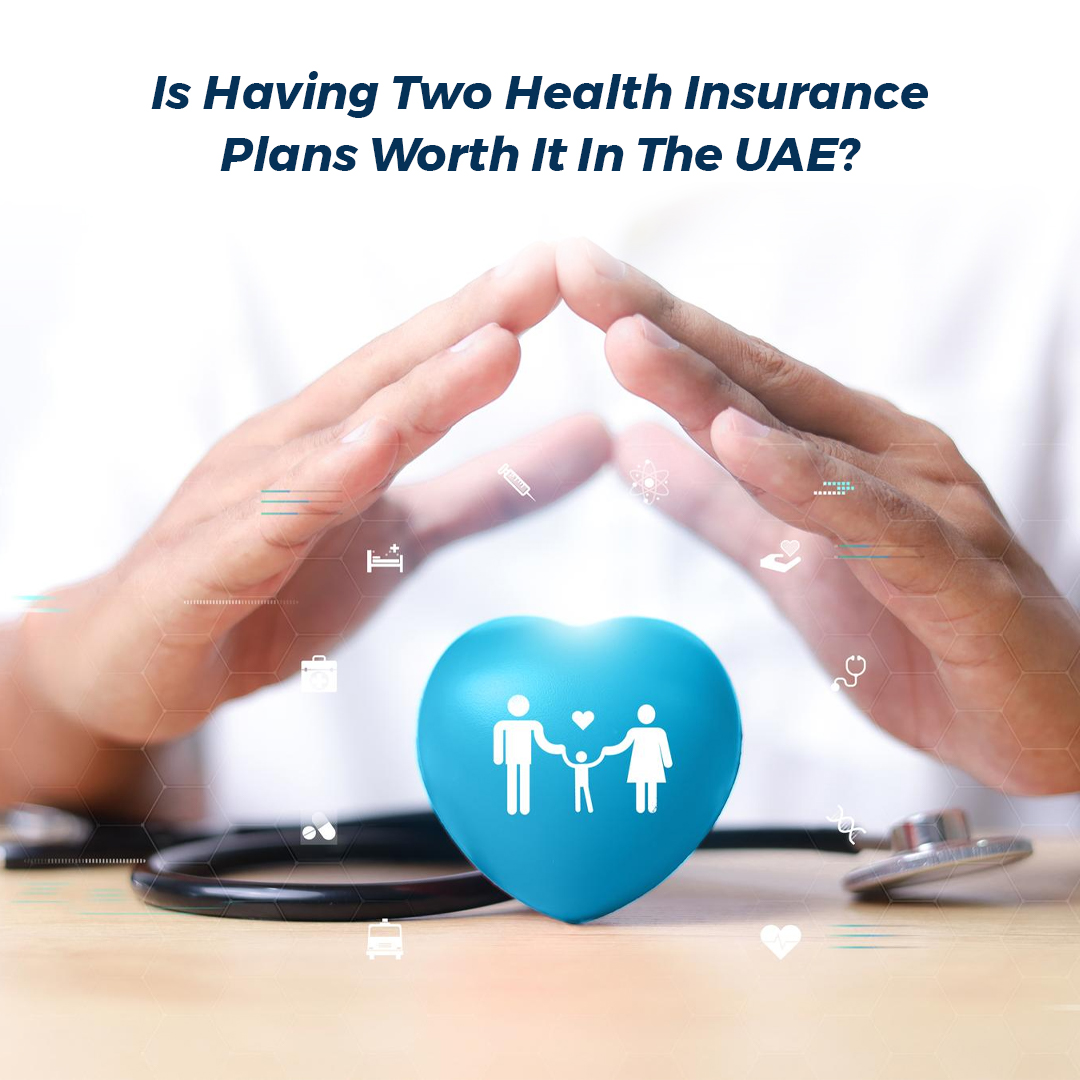 insura.ae - Is Having Two Health Insurance Plans Worth It In The UAE?