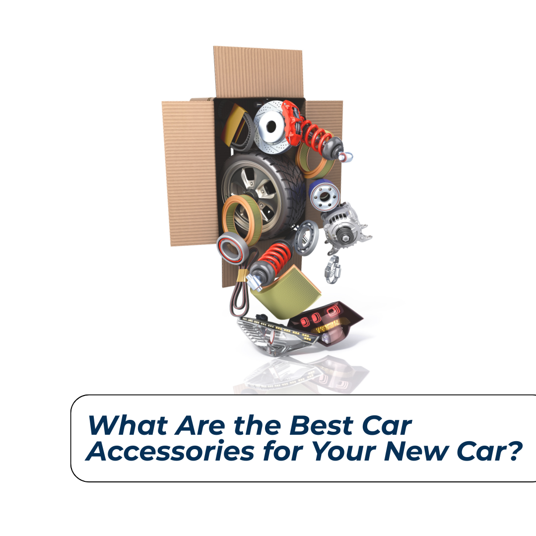 What Are the Best Car Accessories for Your New Car?