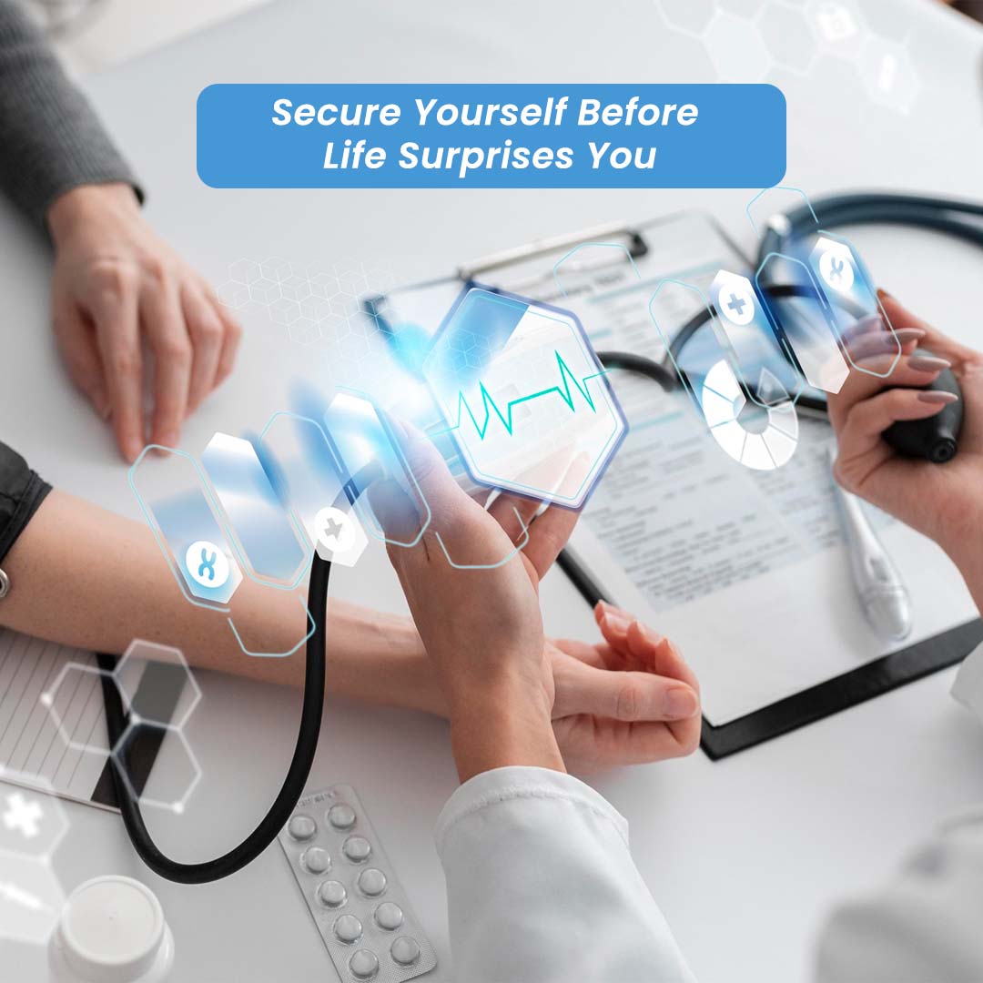 Secure Yourself Before Life Surprises You