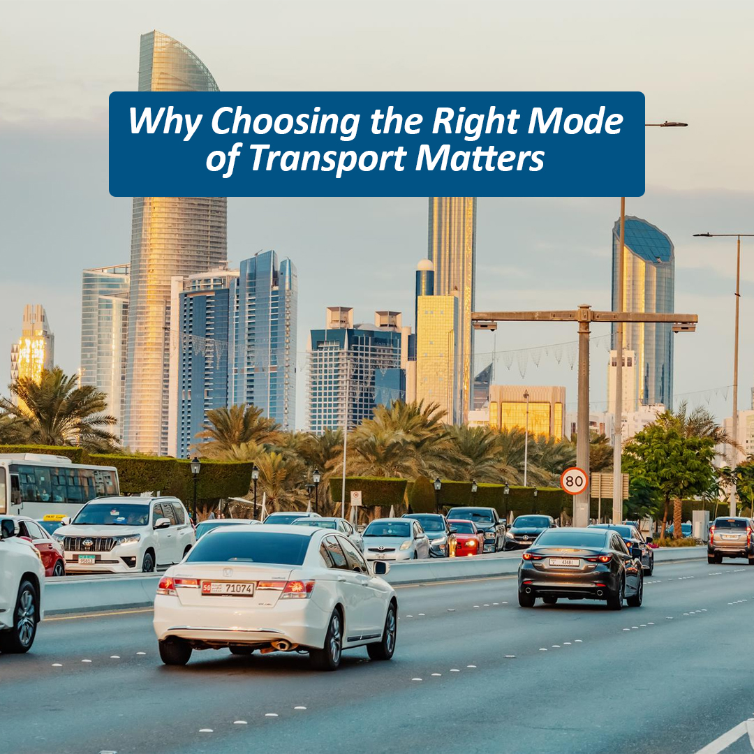 Why Choosing the Right Mode of Transport Matters