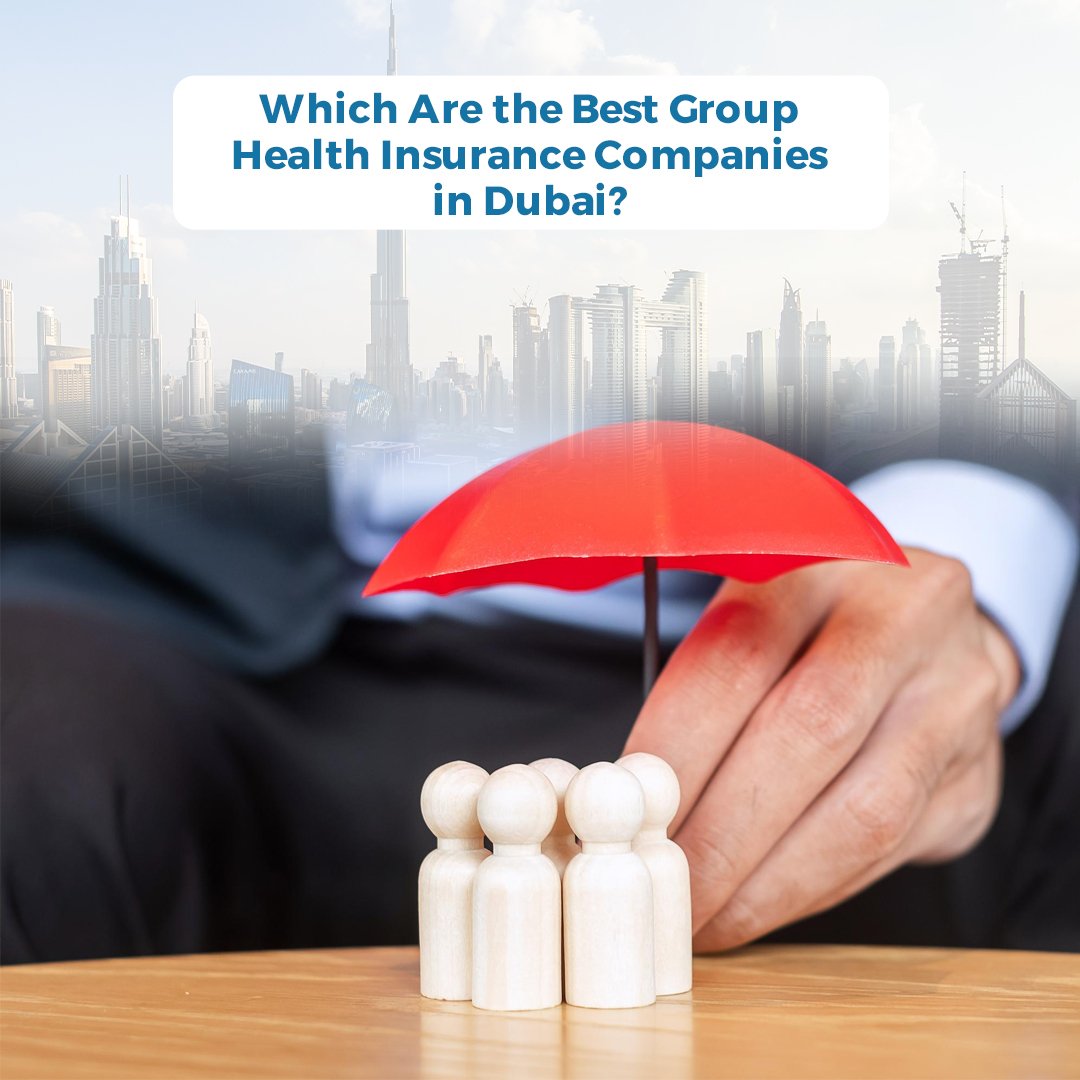 Which Are the Best Group Health Insurance Companies in Dubai_