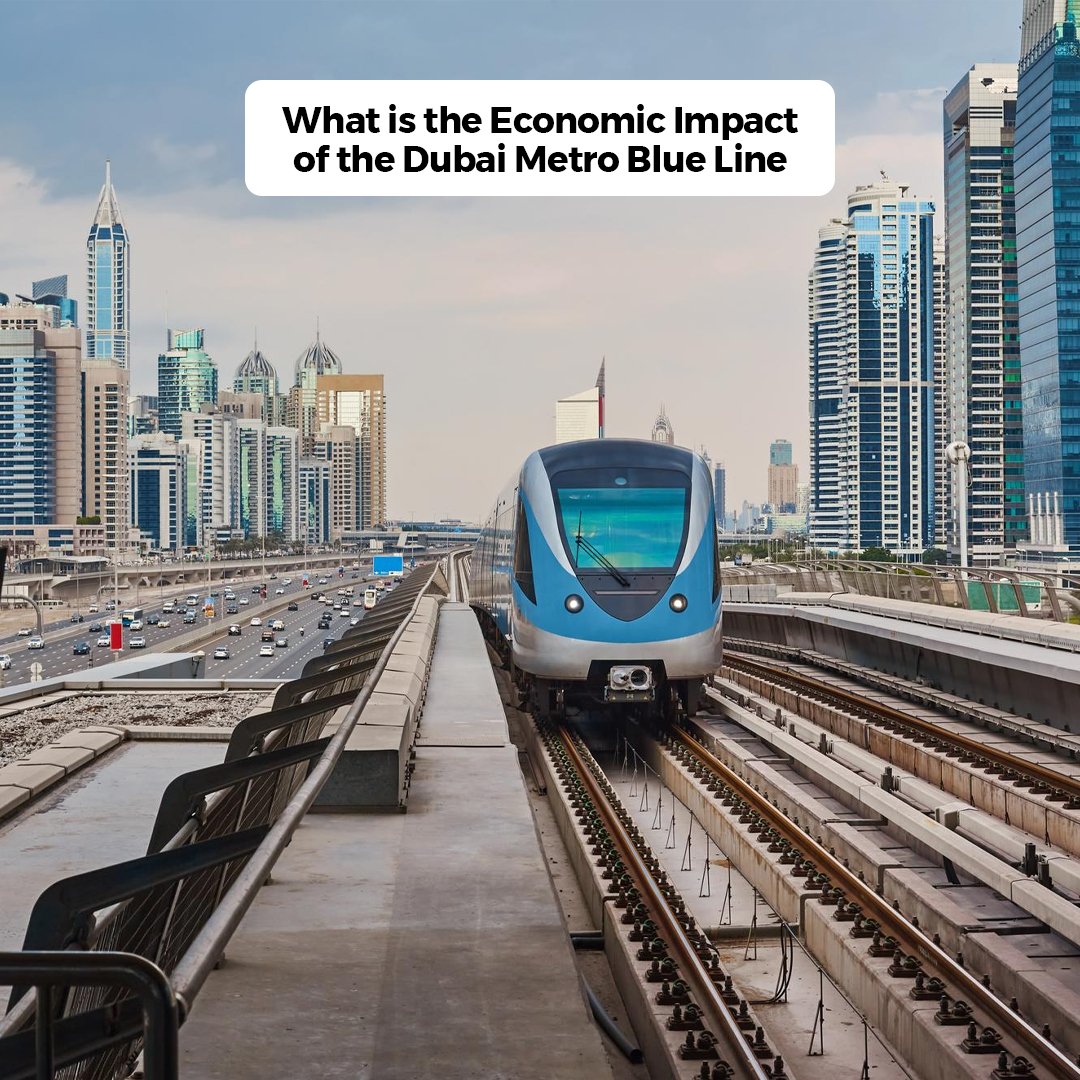 What is the Economic Impact of the Dubai Metro Blue Line
