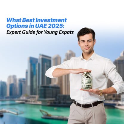 What Best Investment Options in UAE 2025: Expert Guide for Young Expats - Thumbnail