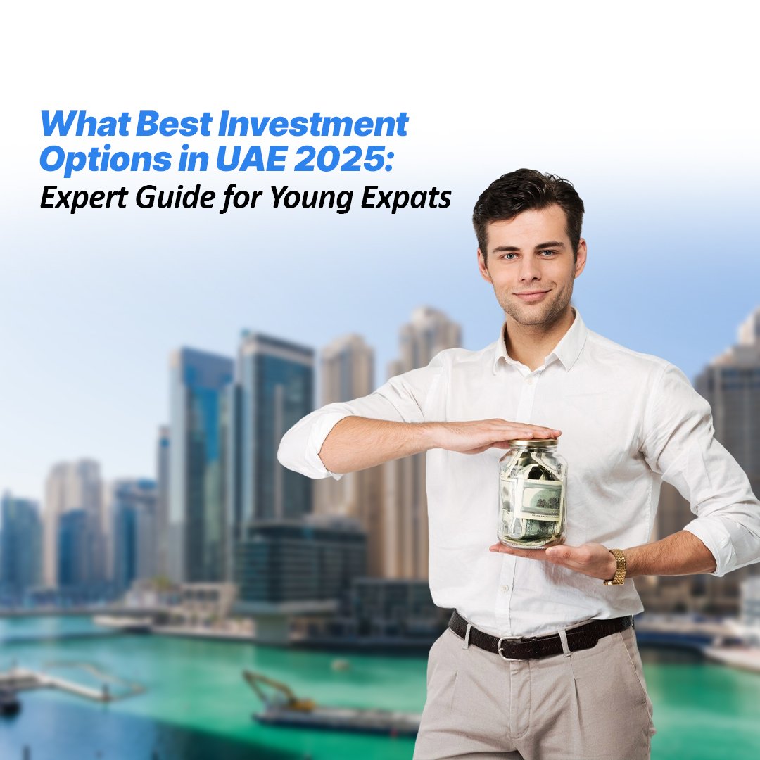 What Best Investment Options in UAE 2025: Expert Guide for Young Expats - Thumbnail