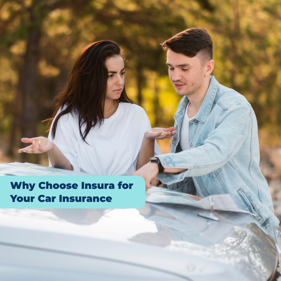 Why Choose Insura for Your Car Insurance
