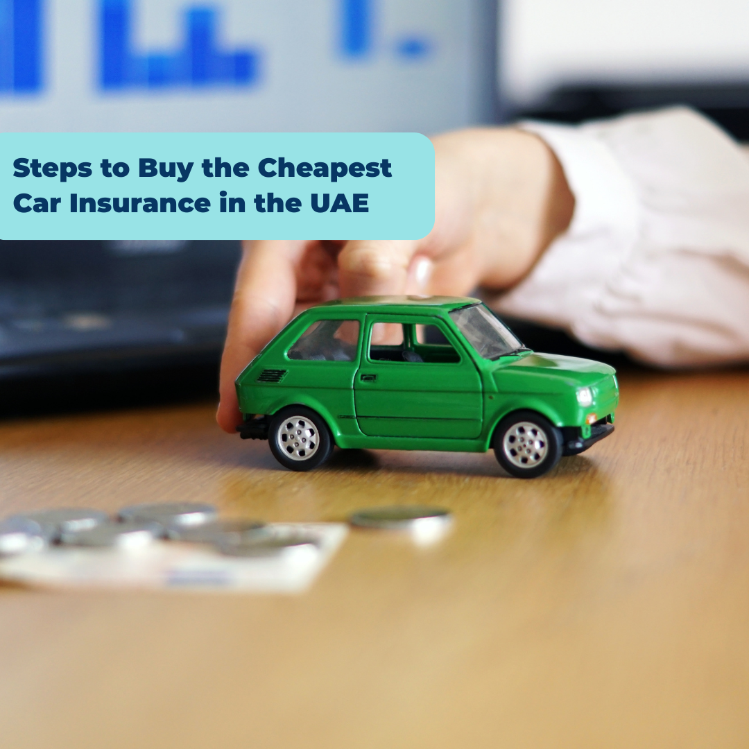 Steps to Buy the Cheapest Car Insurance in the UAE
