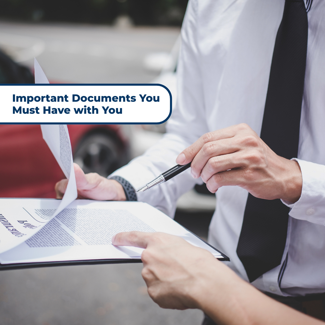 Important Documents You Must Have with You