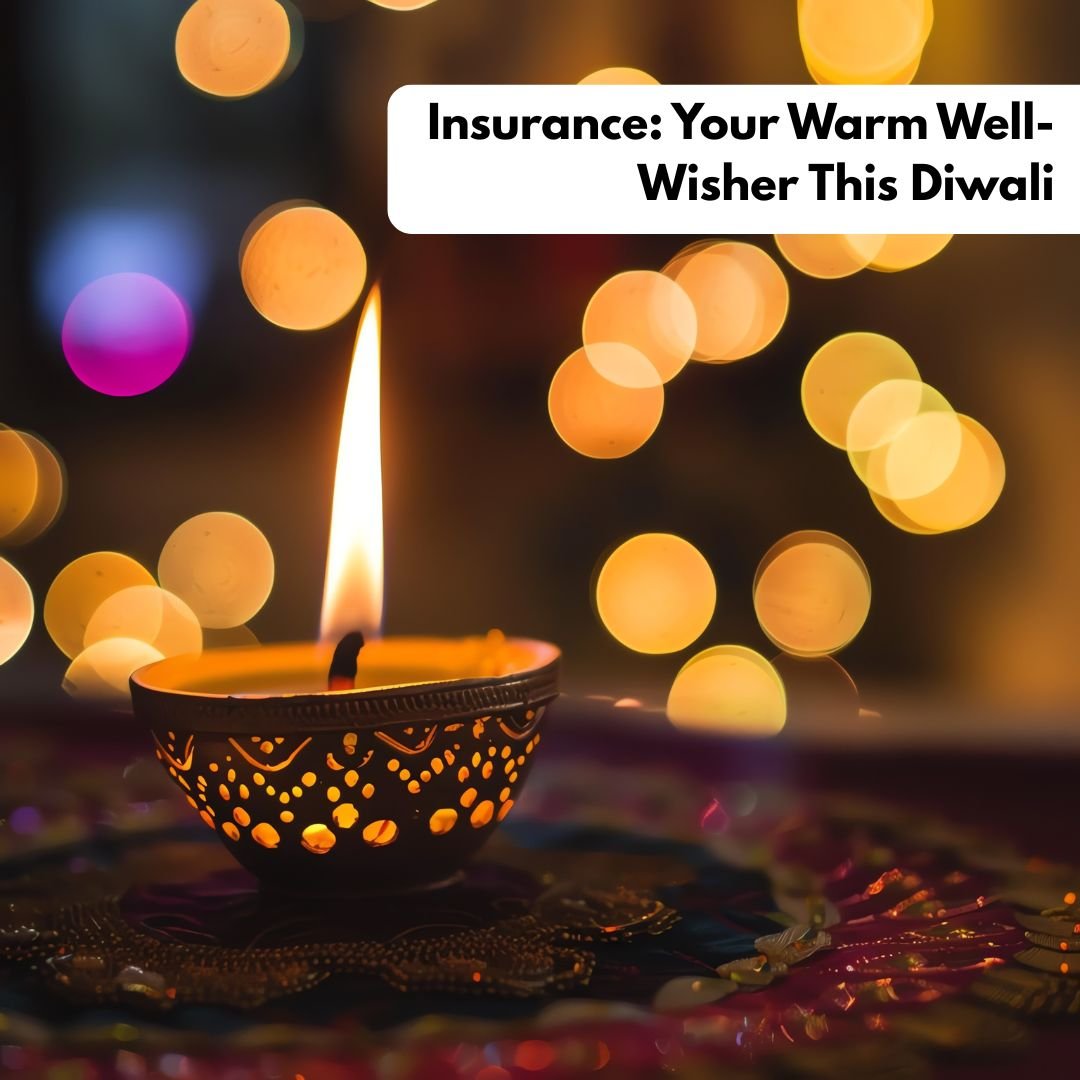 Insurance: Your Warm Well-Wisher This Diwali