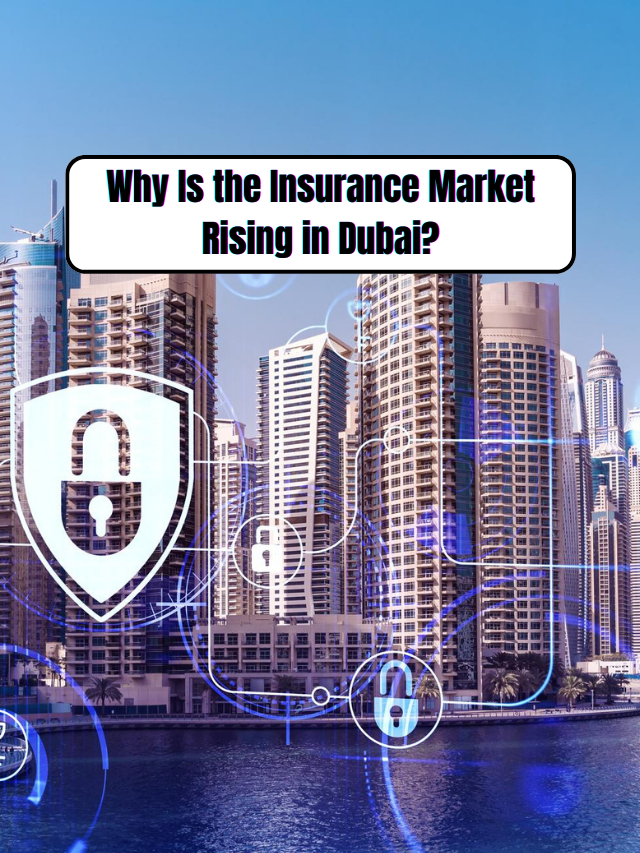 Thumbnail - Why Is the Insurance Market Rising in Dubai?