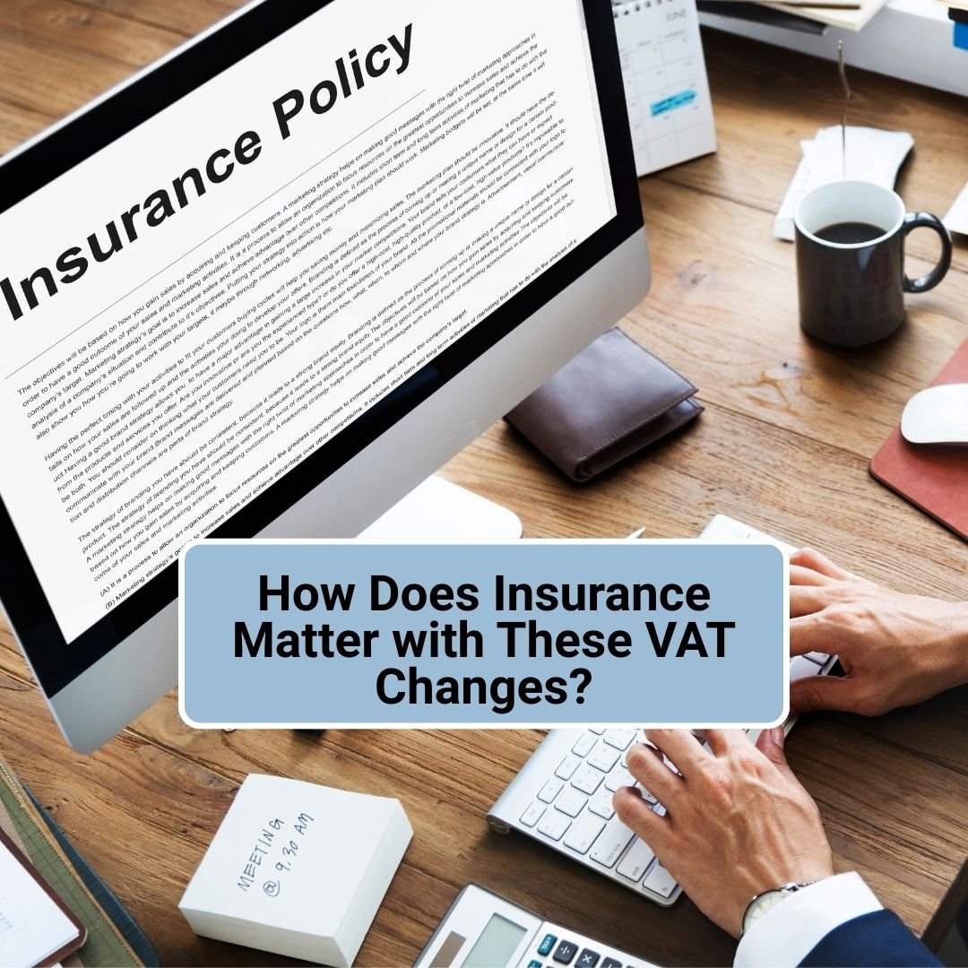 How Does Insurance Matter with These VAT Changes?