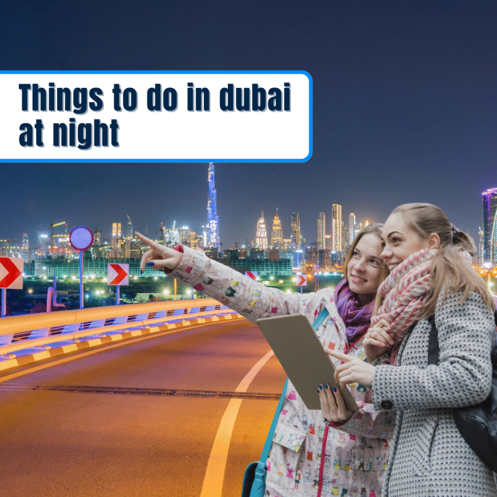 Things to do in dubai at night