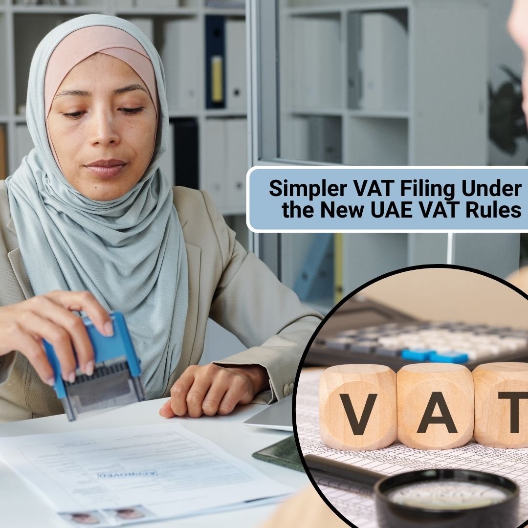 Simpler VAT Filing Under the New UAE VAT Rules
