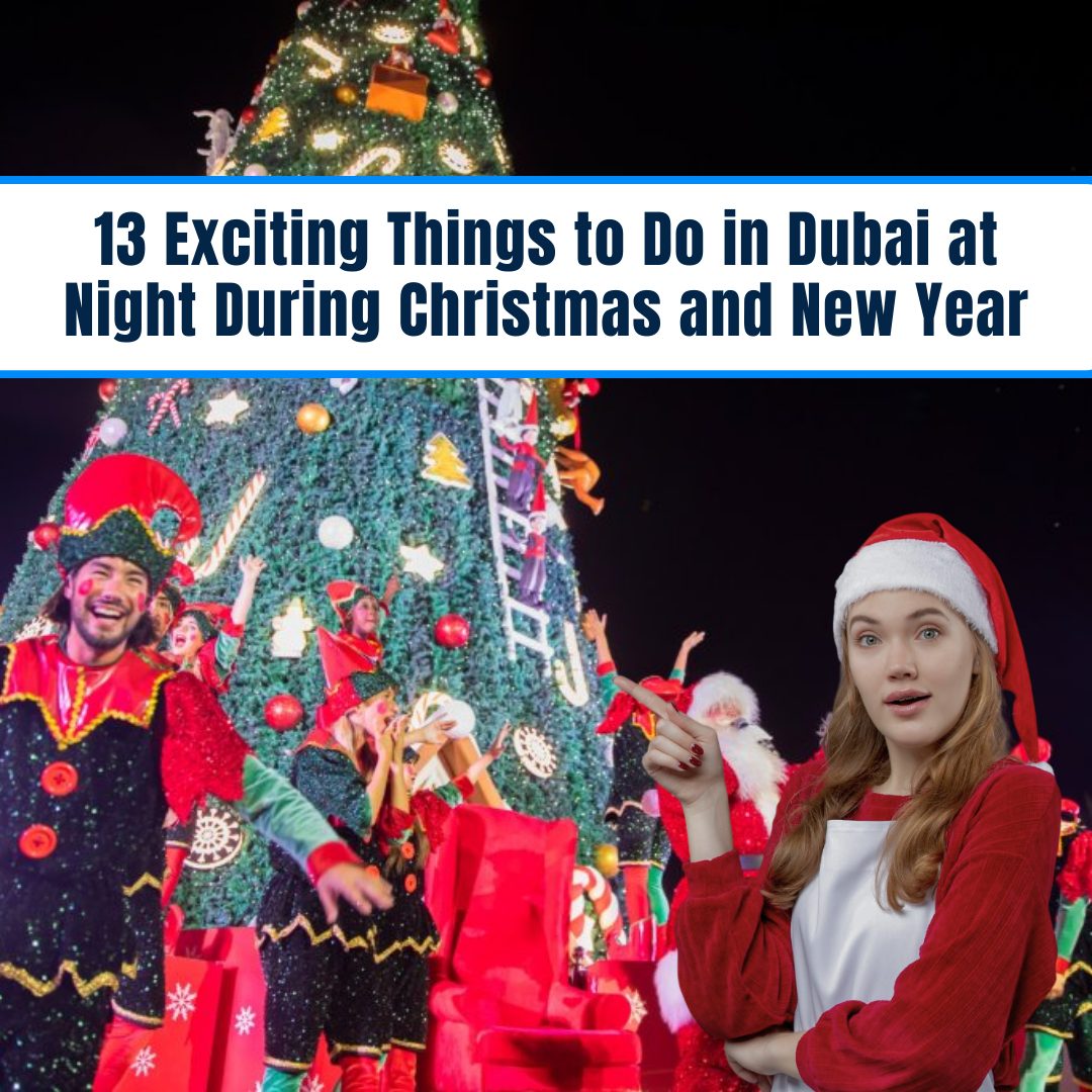 13 Exciting Things to Do in Dubai at Night During Christmas and New Year