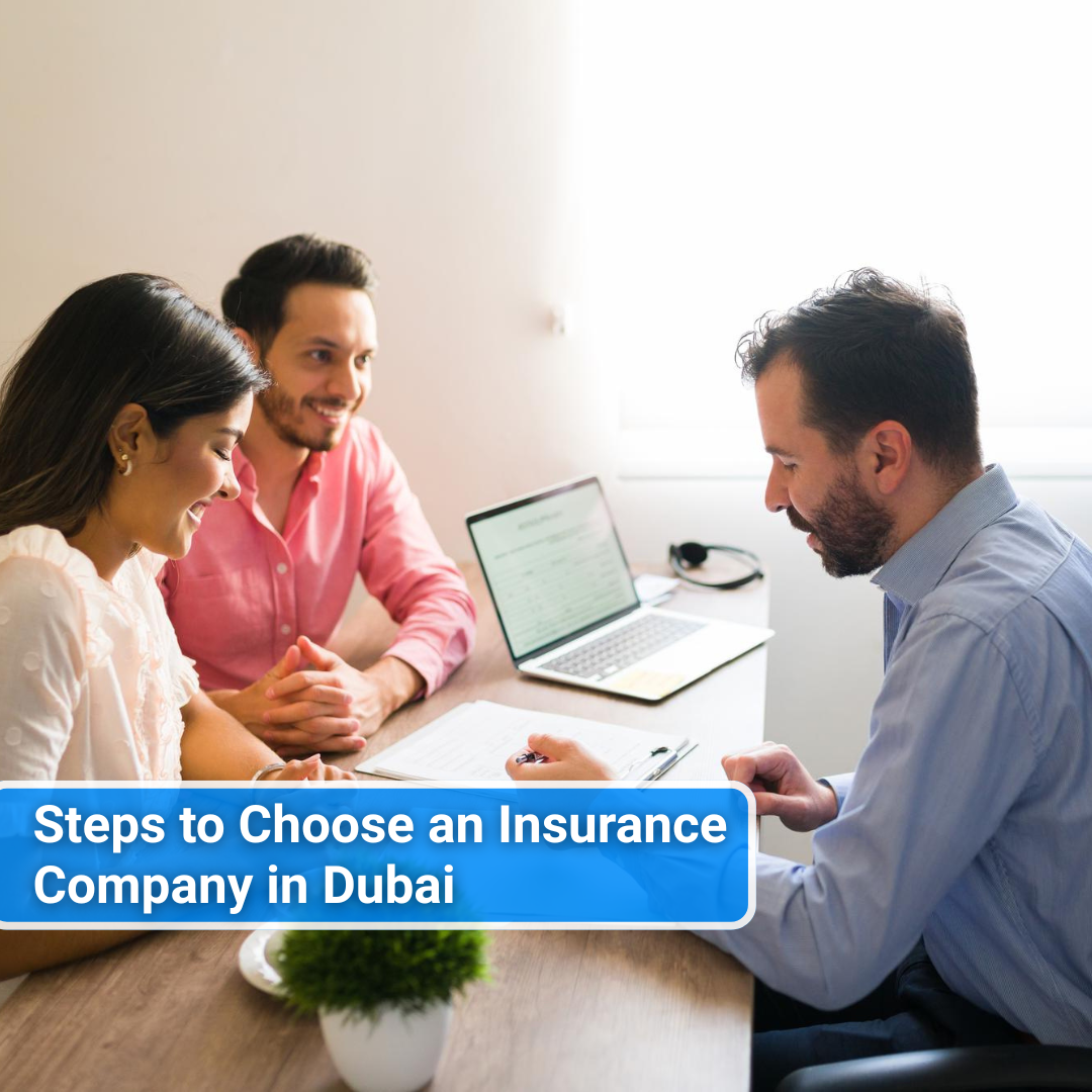 Steps to Choose an Insurance Company in Dubai
