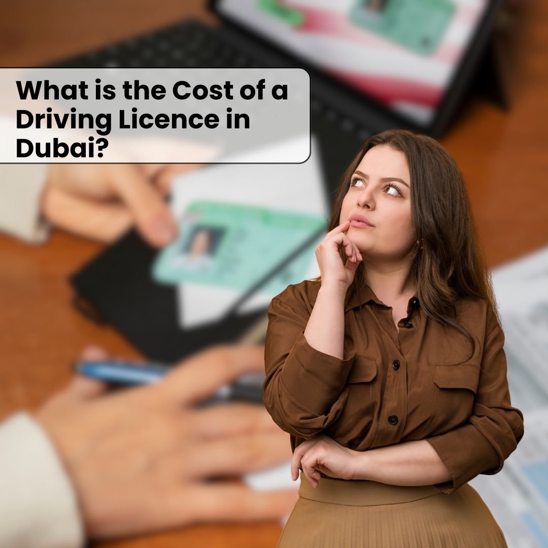 What is the Cost of a Driving Licence in Dubai?