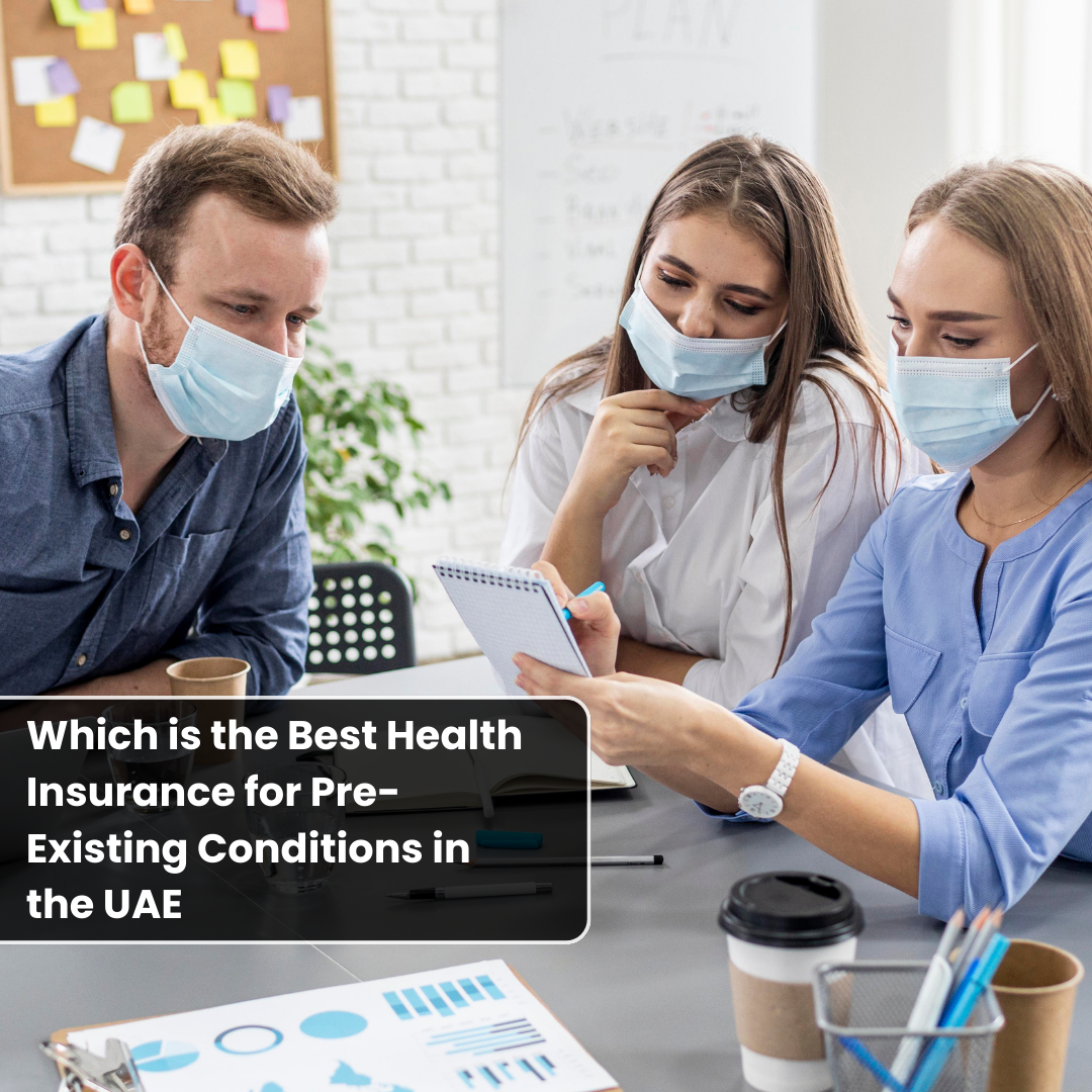 Which is the Best Health Insurance for Pre-Existing Conditions in the UAE