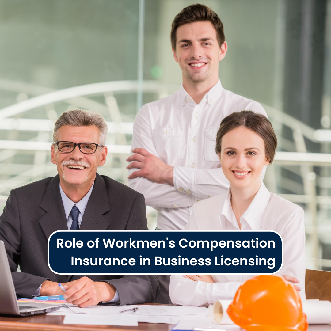Role of Workmen's Compensation Insurance in Business Licensing