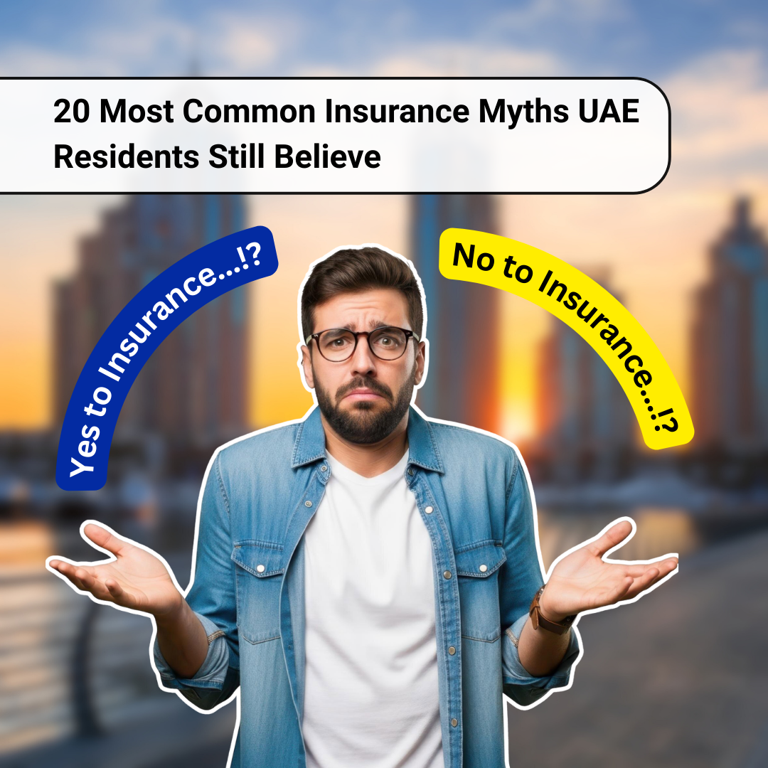 20 Most Common Insurance Myths UAE Residents Still Believe
