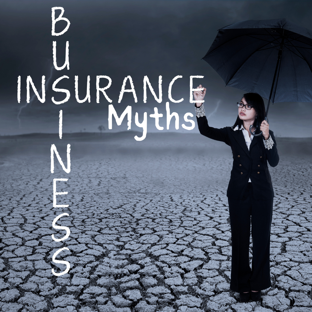 Business Insurance Myths