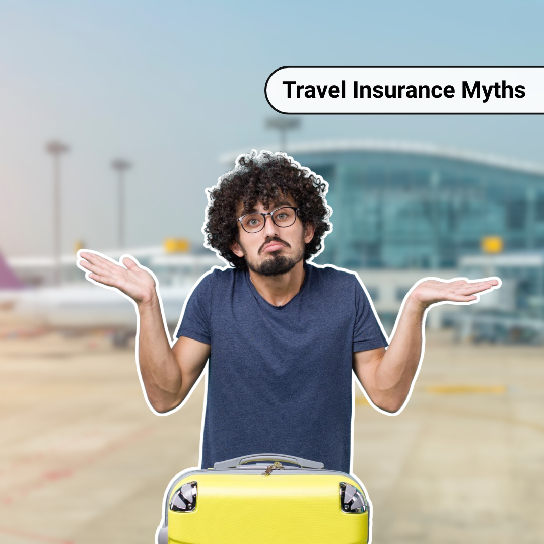 Travel Insurance Myths