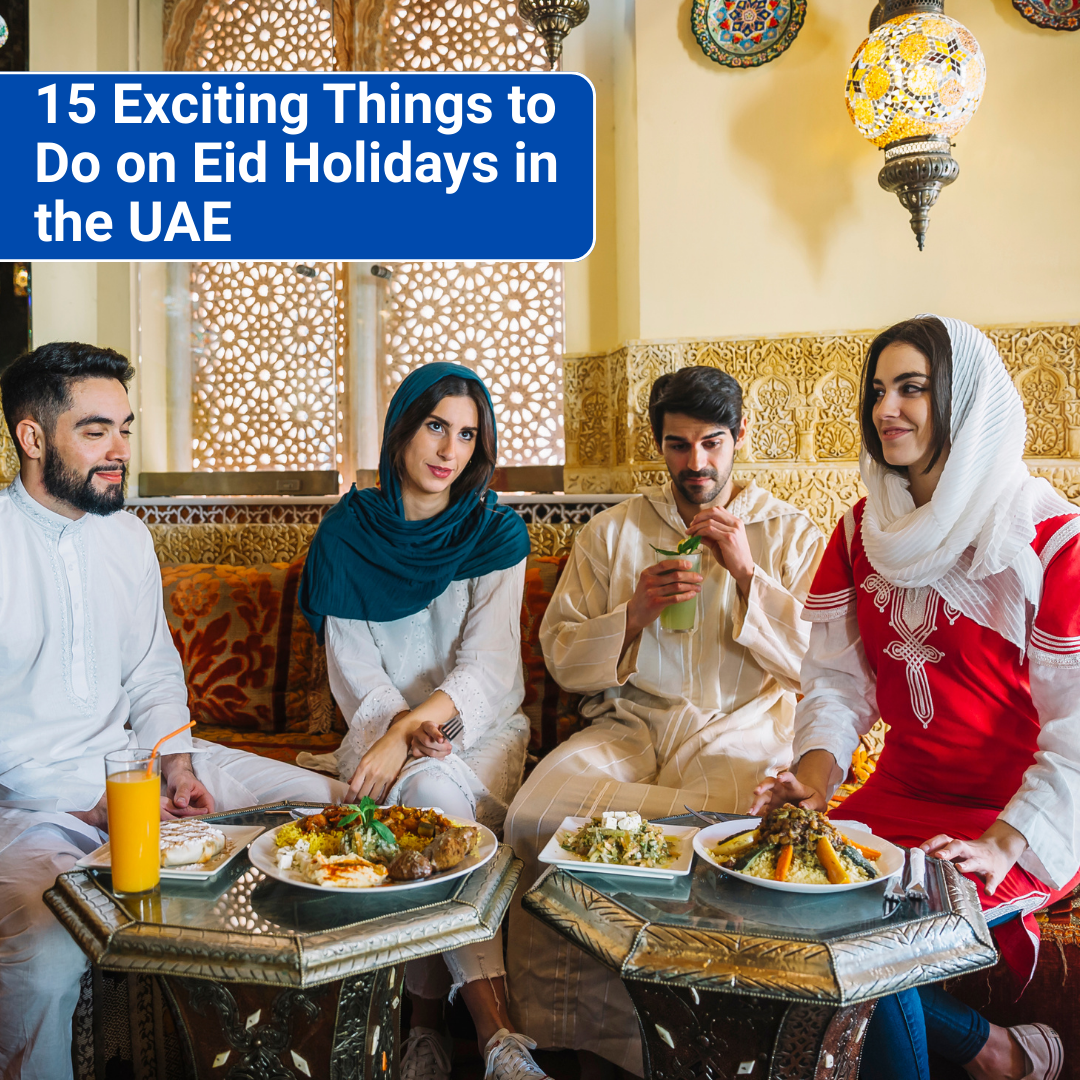 Exciting Things to Do on Eid Holidays in the UAE