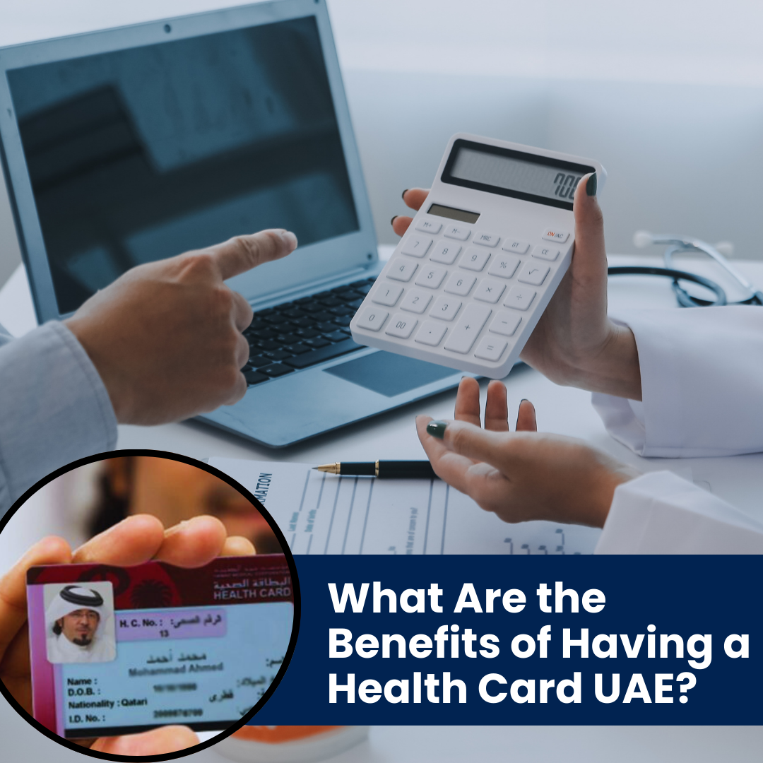 What Are the Benefits of Having a Health Card UAE?