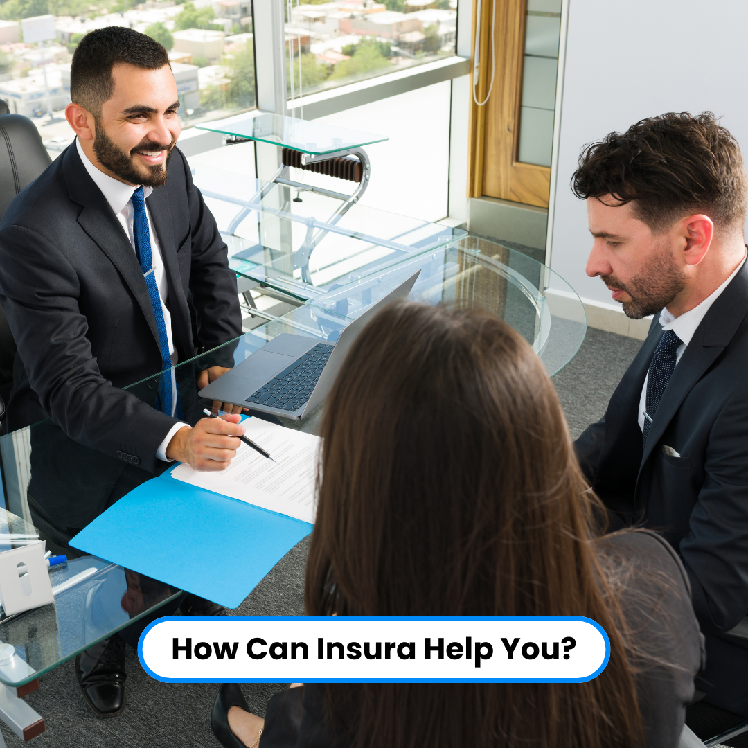 How Can Insura Help You?