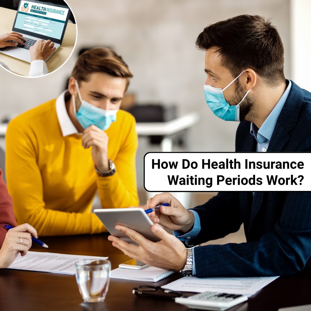 How Do Health Insurance Waiting Periods Work