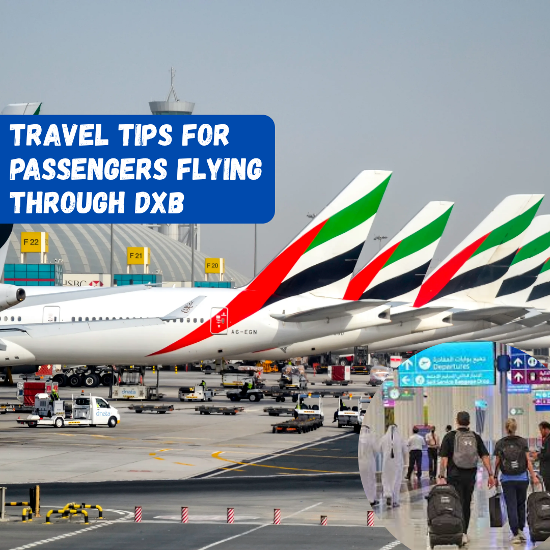 Travel Tips for Passengers Flying Through DXB