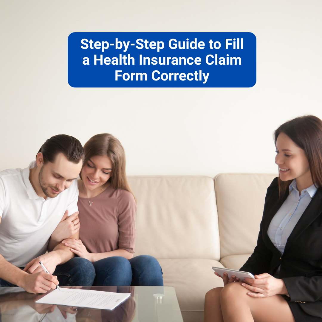 Step-by-Step Guide to Fill a Health Insurance Claim Form Correctly