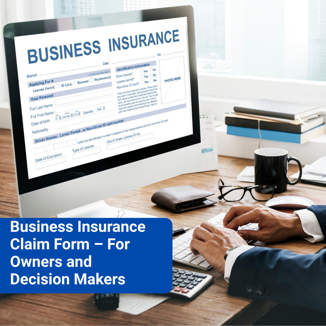 Business Insurance Claim Form – For Owners and Decision Makers