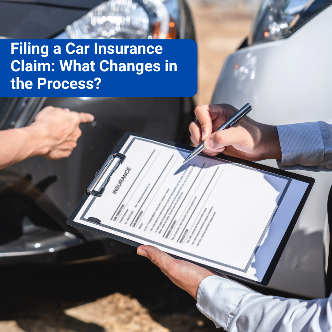 Filing a Car Insurance Claim: What Changes in the Process?