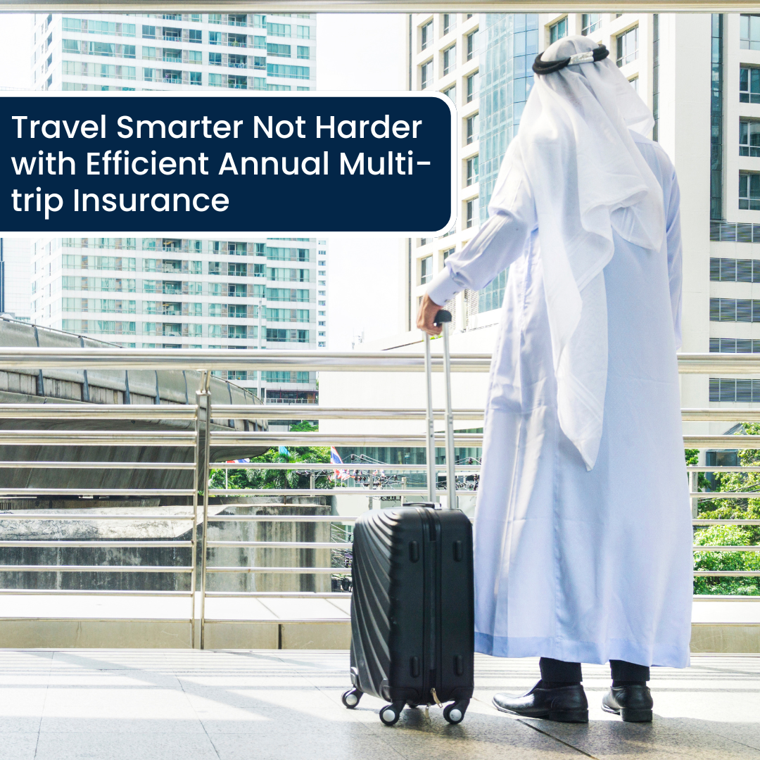 Travel Smarter Not Harder with Efficient Annual Multi-trip Insurance