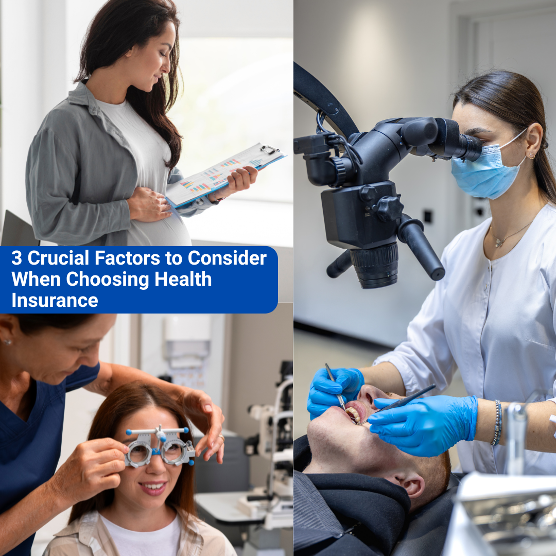 3 Crucial Factors to Consider When Choosing Health Insurance