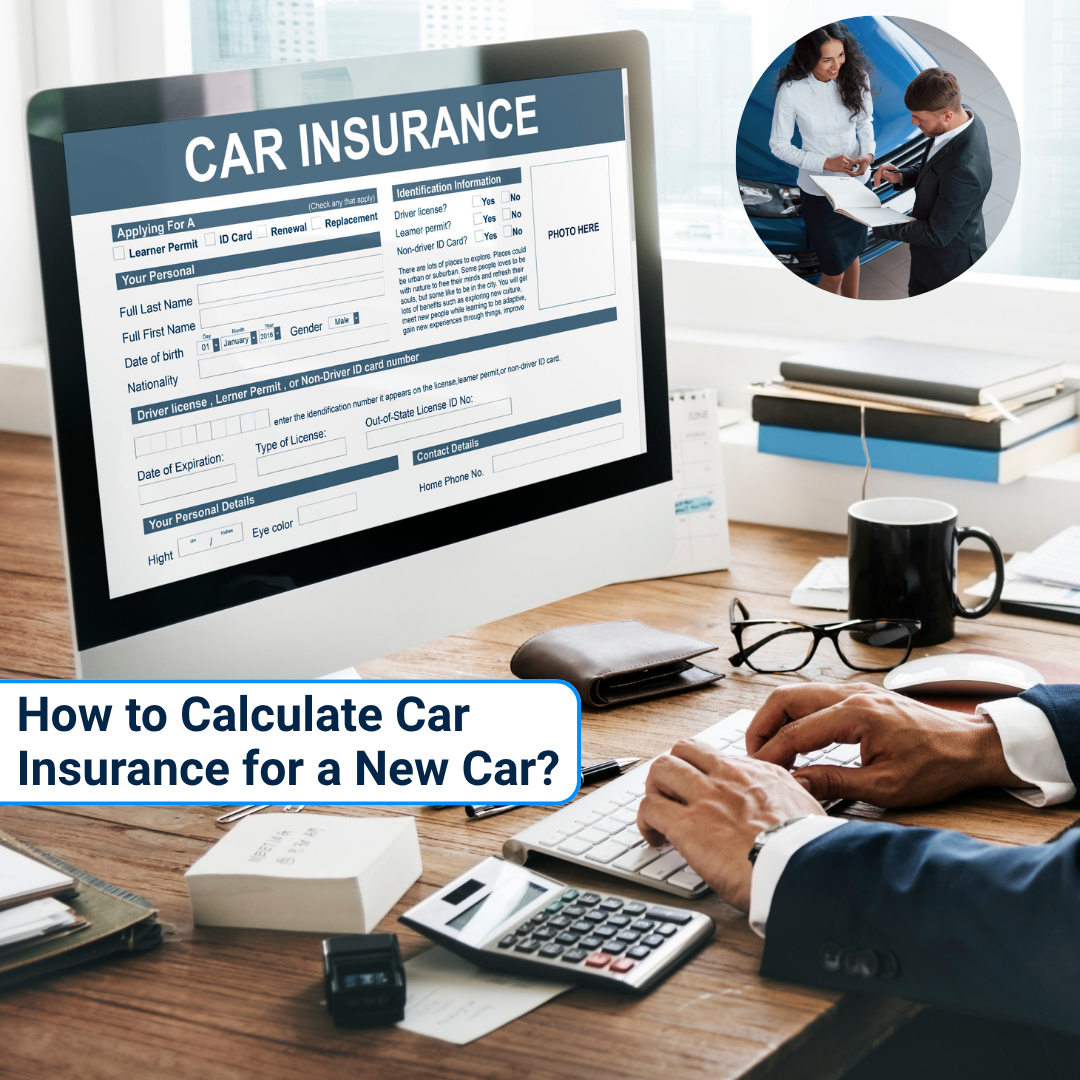How to Calculate Car Insurance for a New Car? 