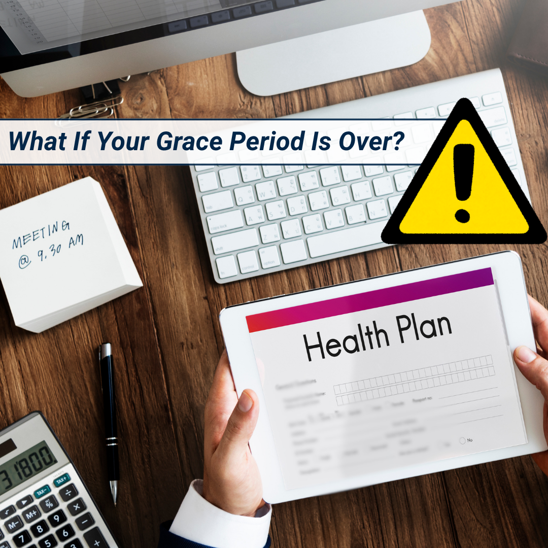 What If Your Grace Period Is Over?