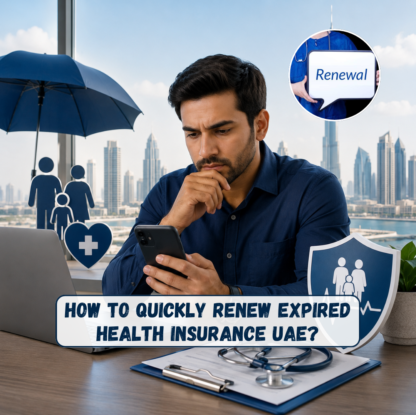 How to Quickly Renew Expired Health Insurance UAE?