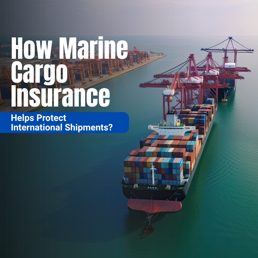 How Marine Cargo Insurance Helps Protect International Shipments? - thumbnail