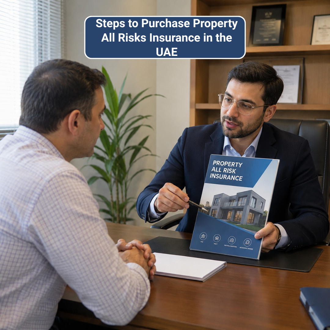 Steps to Purchase Property All Risks Insurance in the UAE